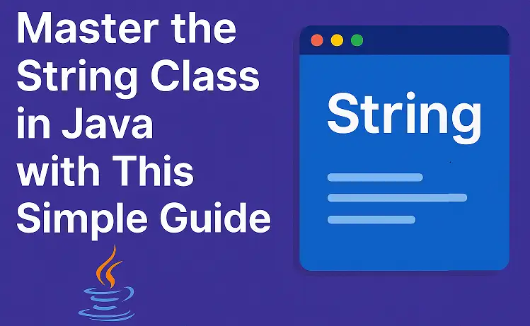 String Class in Java Made Easy for New Learners