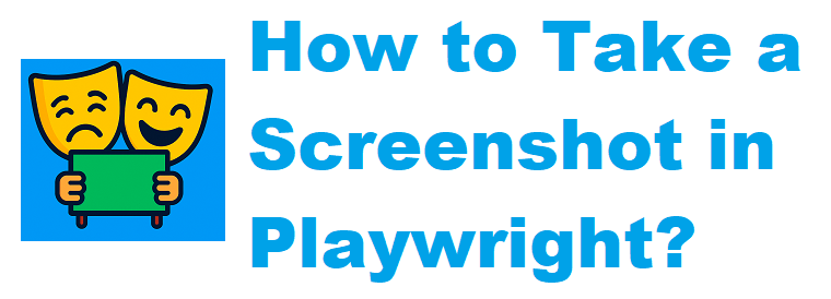 Guide to Take a Screenshot in Playwright