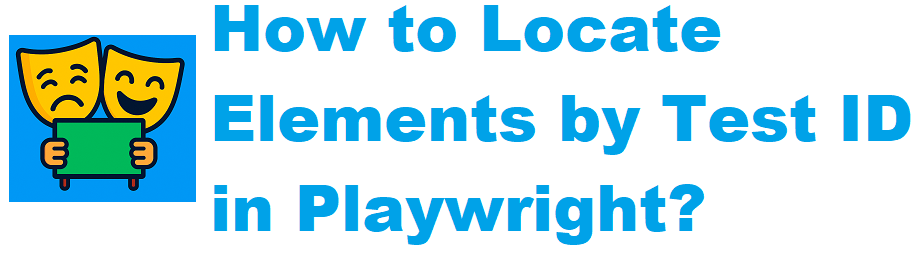 How to Locate Elements by Test ID in Playwright
