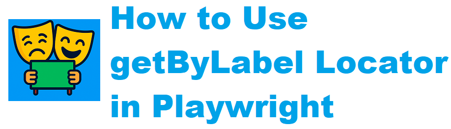 How to Use getByLabel Locator in Playwright