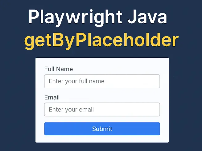 Playwright Java getByPlaceholder tutorial guide for locating input fields by placeholder text
