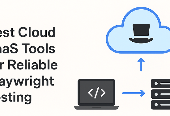 Best Cloud SaaS Tools for Playwright Testing