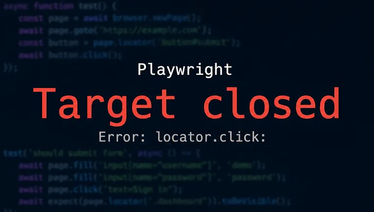 Playwright target closed error