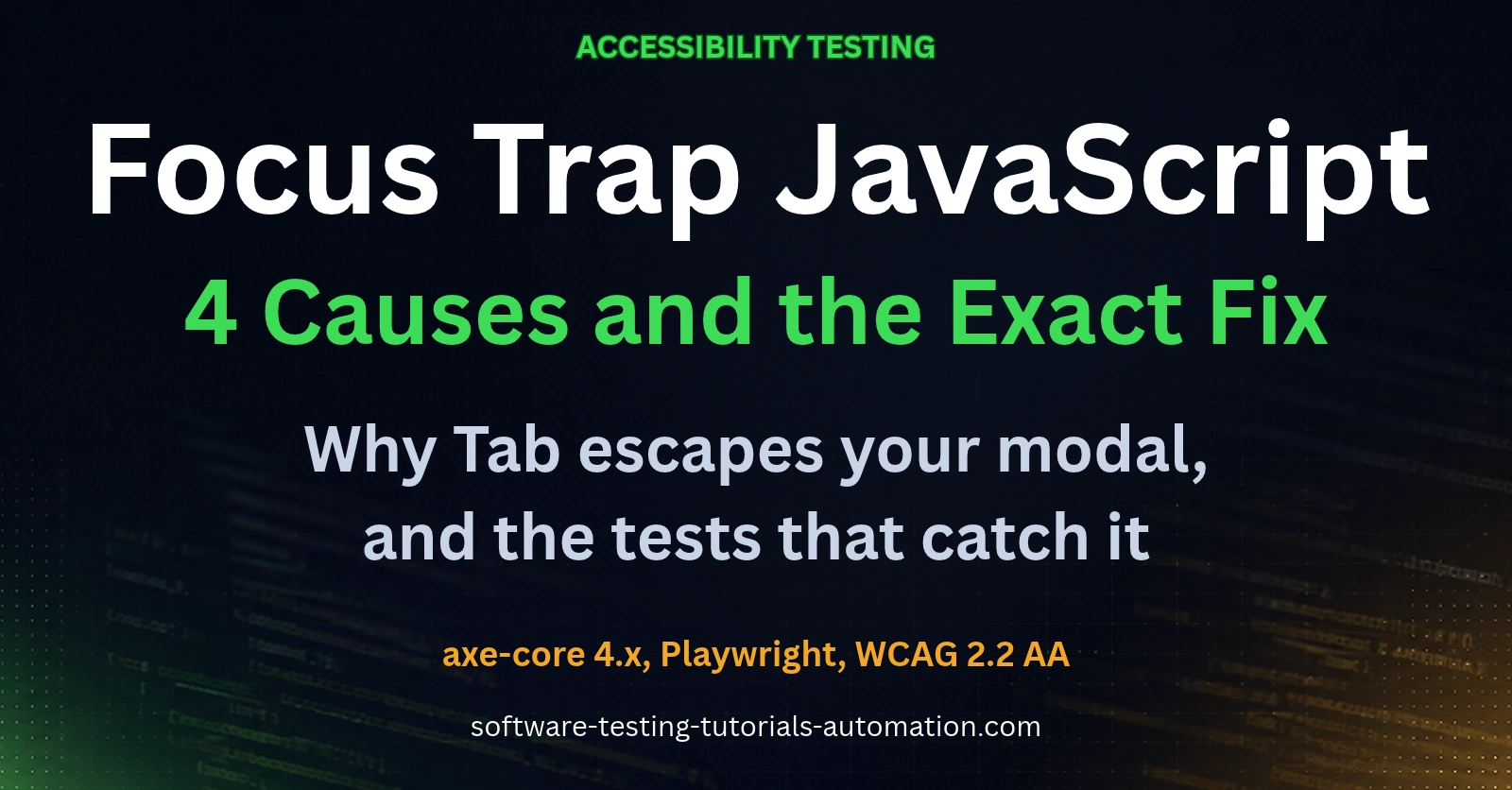 Focus trap JavaScript: 4 causes and the exact fix for modal focus management